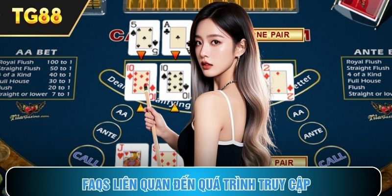 FAQs liên quan đến quá trình thực hiện truy cập web