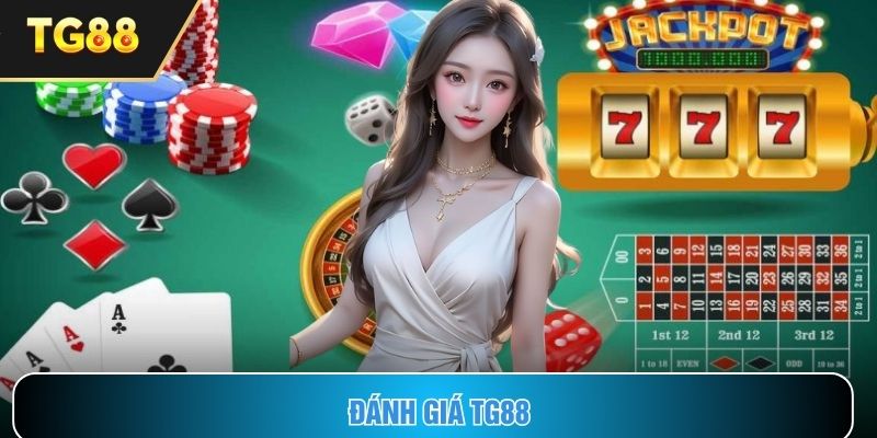 Đánh Giá TG88 Chuẩn Xác – Khám Phá Sân Chơi Đỉnh Cao