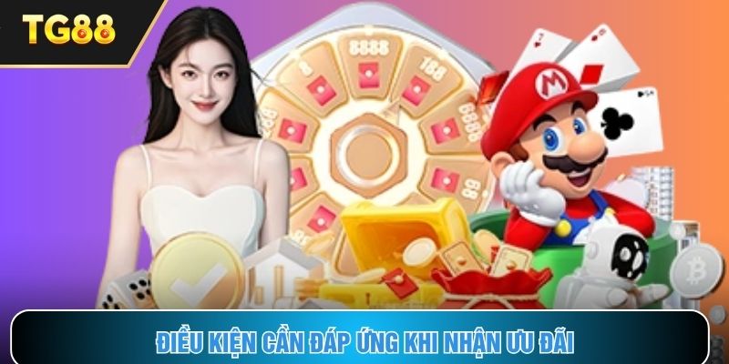 Điều kiện thỏa mãn cần đáp ứng khi nhận ưu đãi