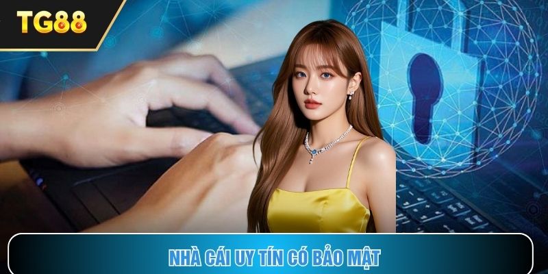 Nhà Cái Uy Tín Có Bảo Mật TG88 – Chơi An Tâm, Thắng Lớn
