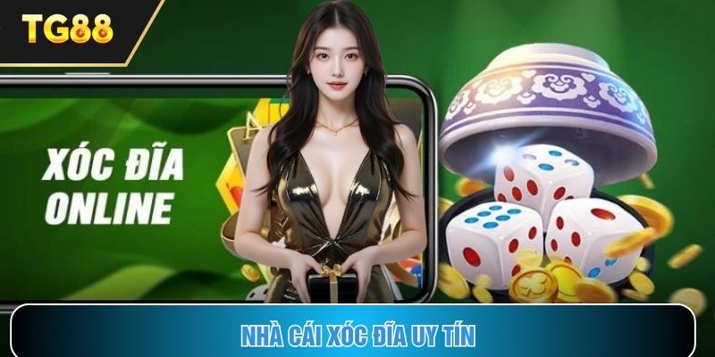 Nhà Cái Xóc Đĩa Uy Tín