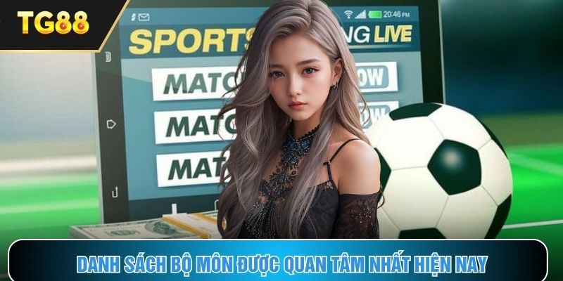 Bộ môn được ưa chuộng nhất hiện nay trên sảnh